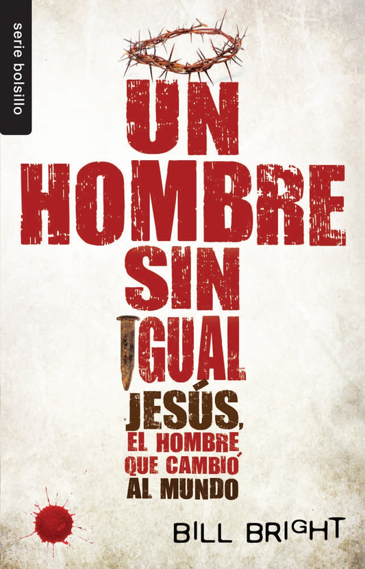 Un Hombre Sin Igual - Serie Favoritos: Jesus, el Hombre Que Cambio al Mundo