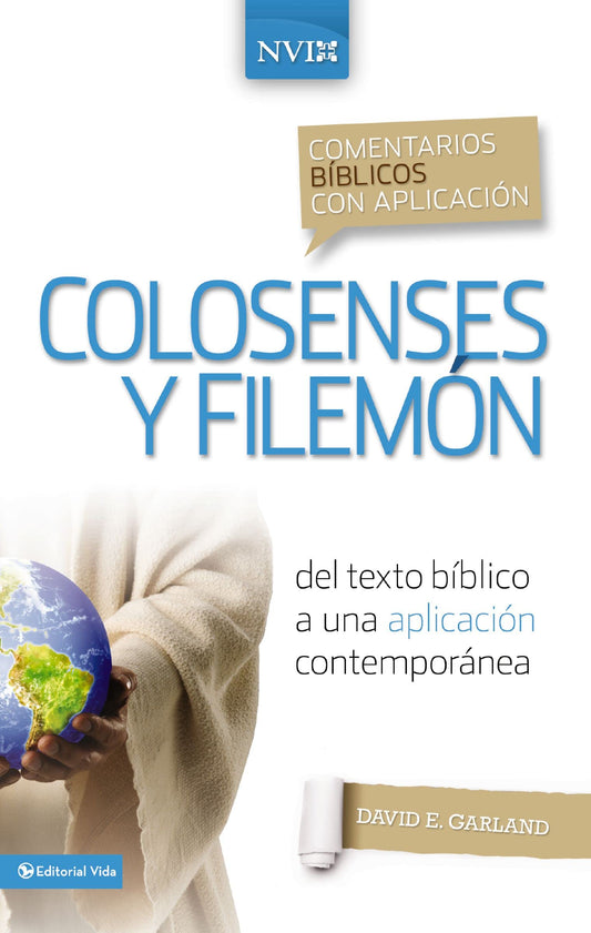 Comentario bíblico con aplicación NVI Colosenses y Filemón: Del texto bíblico a una aplicación contemporánea (Comentarios bíblicos con aplicación NVI)