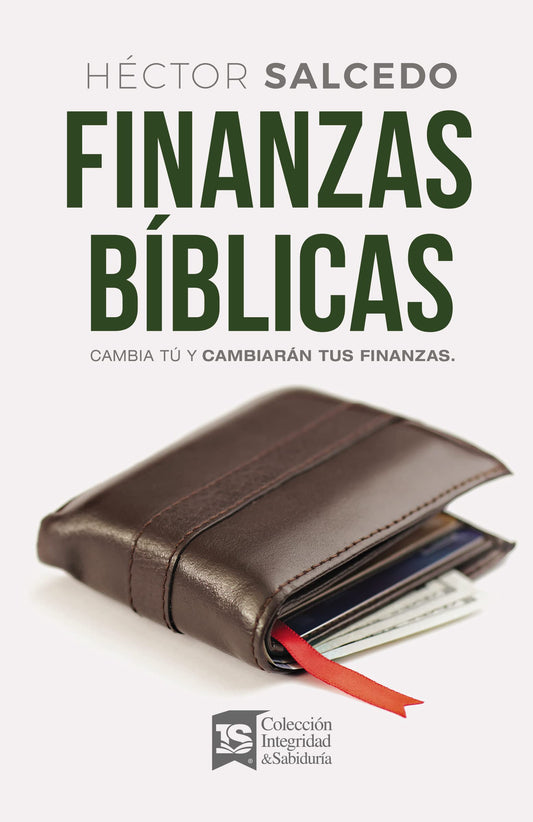 Finanzas Bíblicas: Cambia Tú Y Cambiarán Tus Finanzas