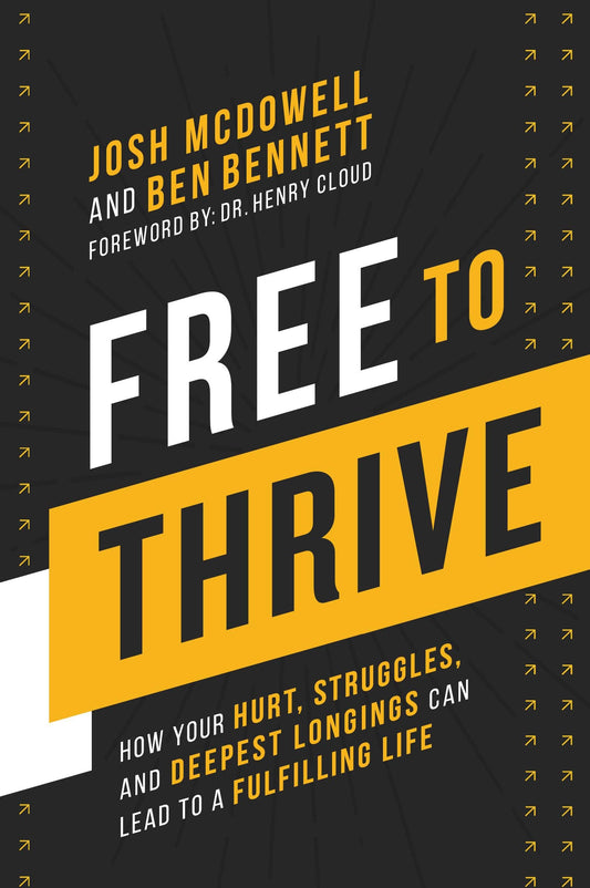 Free to Thrive: How Your Hurt, Struggles, and Deepest Longings Can Lead to a Fulfilling Life (English Edition)