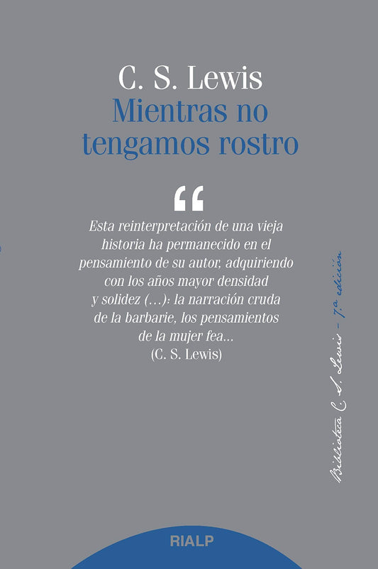 Mientras no tengamos rostro (Biblioteca C. S. Lewis nº 10)