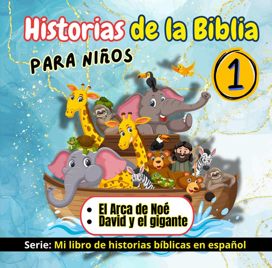 Historias de la Biblia para niños: 40 páginas a todo color con dos historias bíblicas que enseñarán valores a tus hijos de forma divertida. (Mi libro de historias bíblicas en español)