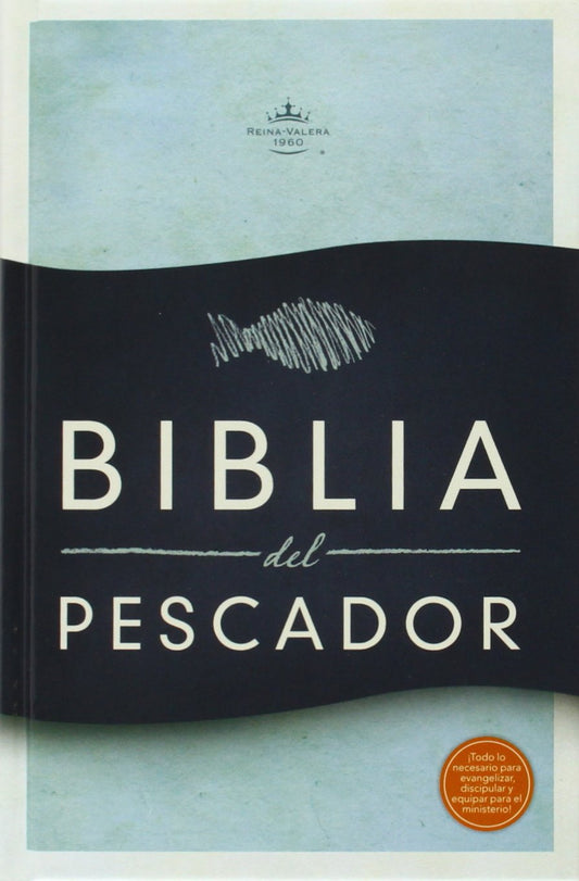 Biblia Reina Valera 1960 del Pescador, tapa dura / Fisher of Men Bible RVR 1960 Hardcover (Spanish Edition)