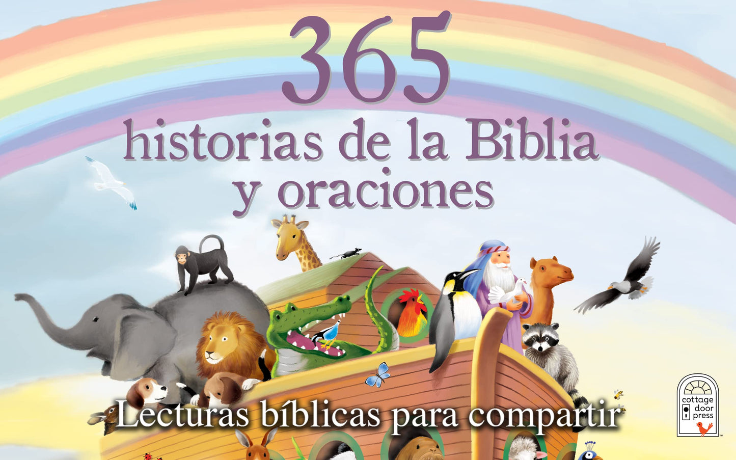 365 Historias de la Biblia Y Oraciones: Lecturas Biblicas Para Compartir