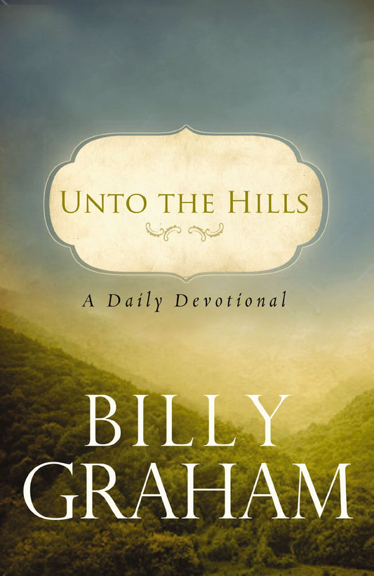 Unto the Hills: A Daily Devotional (English Edition)