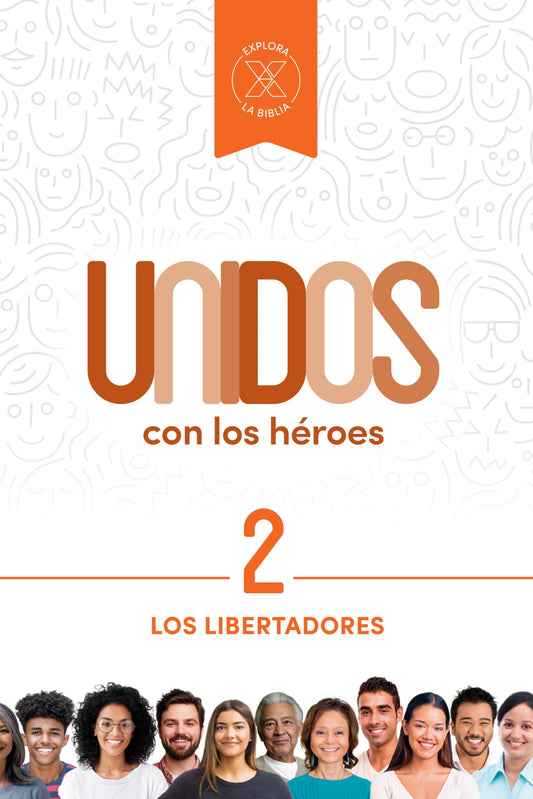 Unidos Con Los Héroes, Volumen 2: Los Libertadores Volume 2