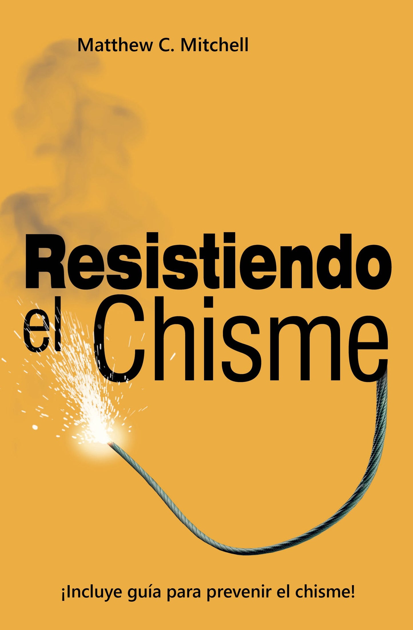 Resistiendo el Chisme (Spanish edition)