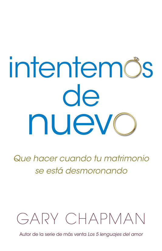 Intentemos de Nuevo: Qué Hacer Cuando Tu Matrimonio Se Está Desmoronando