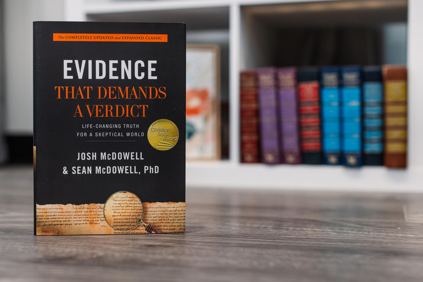 Evidence That Demands a Verdict: Life-Changing Truth for a Skeptical World