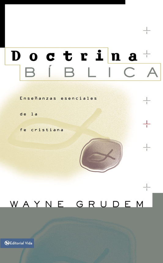 Doctrina bíblica: Enseñanzas esenciales de la fe cristiana