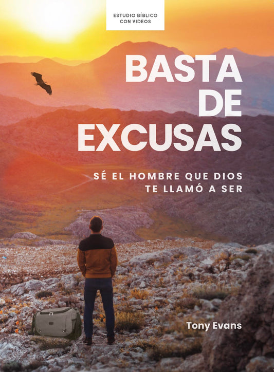 Basta de excusas - Estudio bíblico con videos / No More Excuses - Bible Study (Spanish Edition): Sé el hombre que Dios te llamó a ser