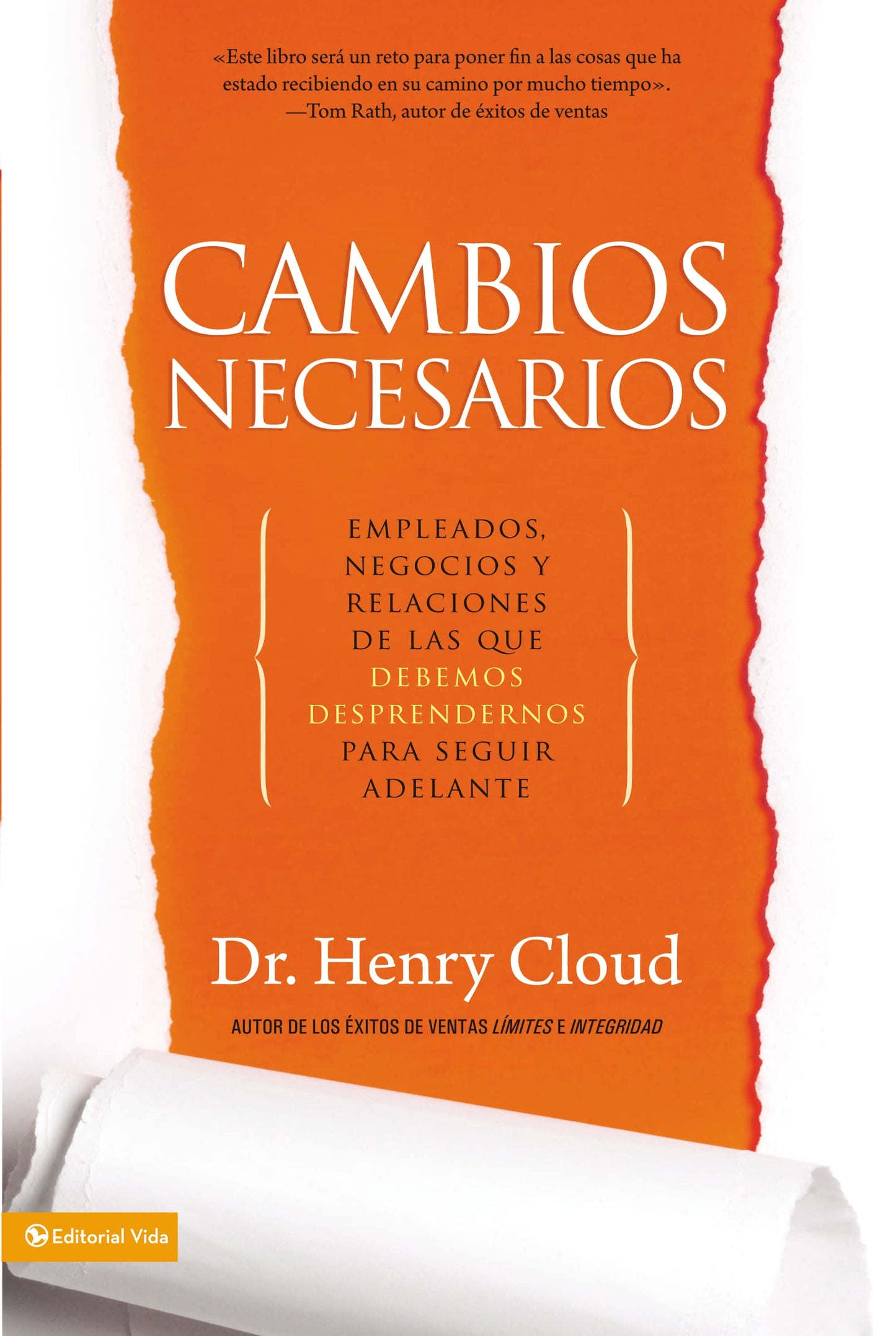 Cambios Necesarios: Empleados, negocios y relaciones de los que debemos desprendernos para seguir adelante (Spanish Edition)