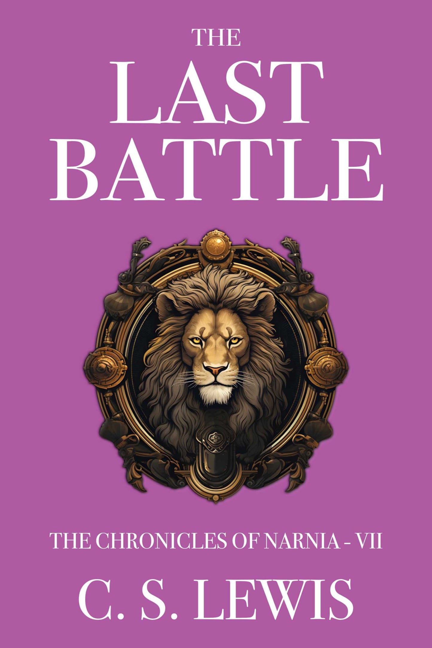 The Last Battle (The Chronicles of Narnia Book 7) (English Edition)