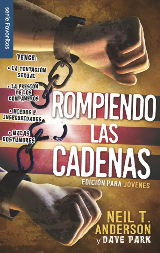 Rompiendo Las Cadenas, Edición Para Jóvenes - Serie Favoritos: Edicion Para Jovenes