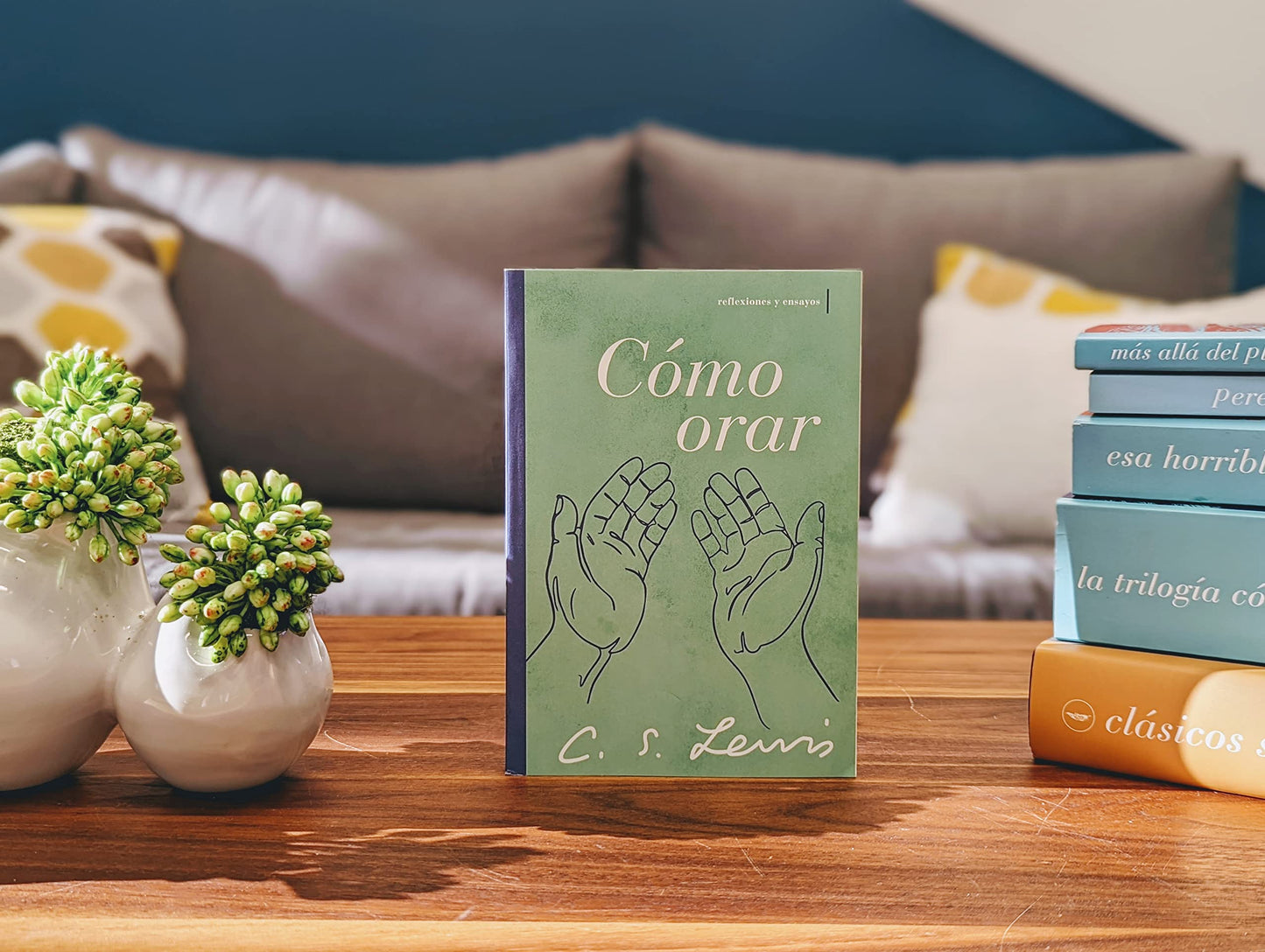 Cómo Orar: Reflexiones Y Ensayos