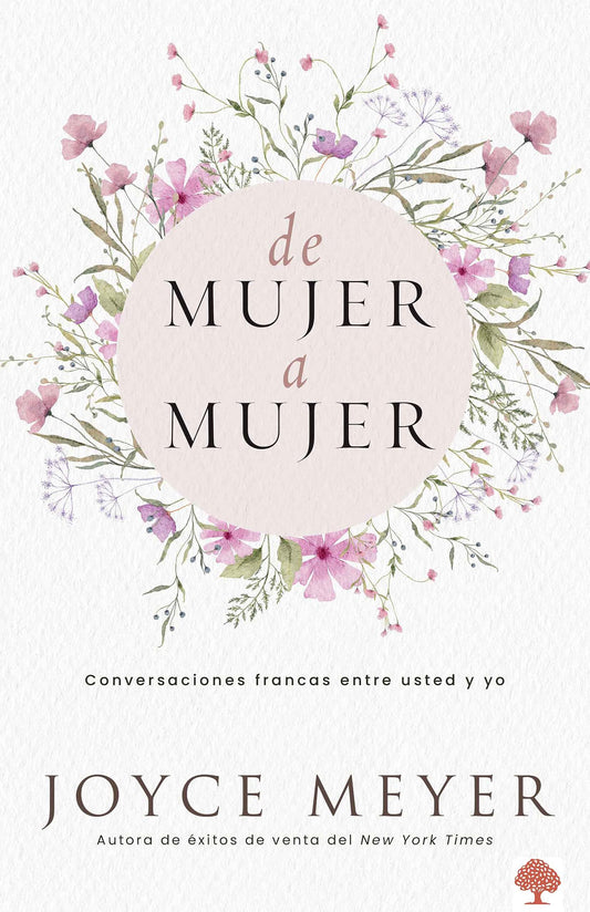 De mujer a mujer: Conversaciones francas entre usted y yo.