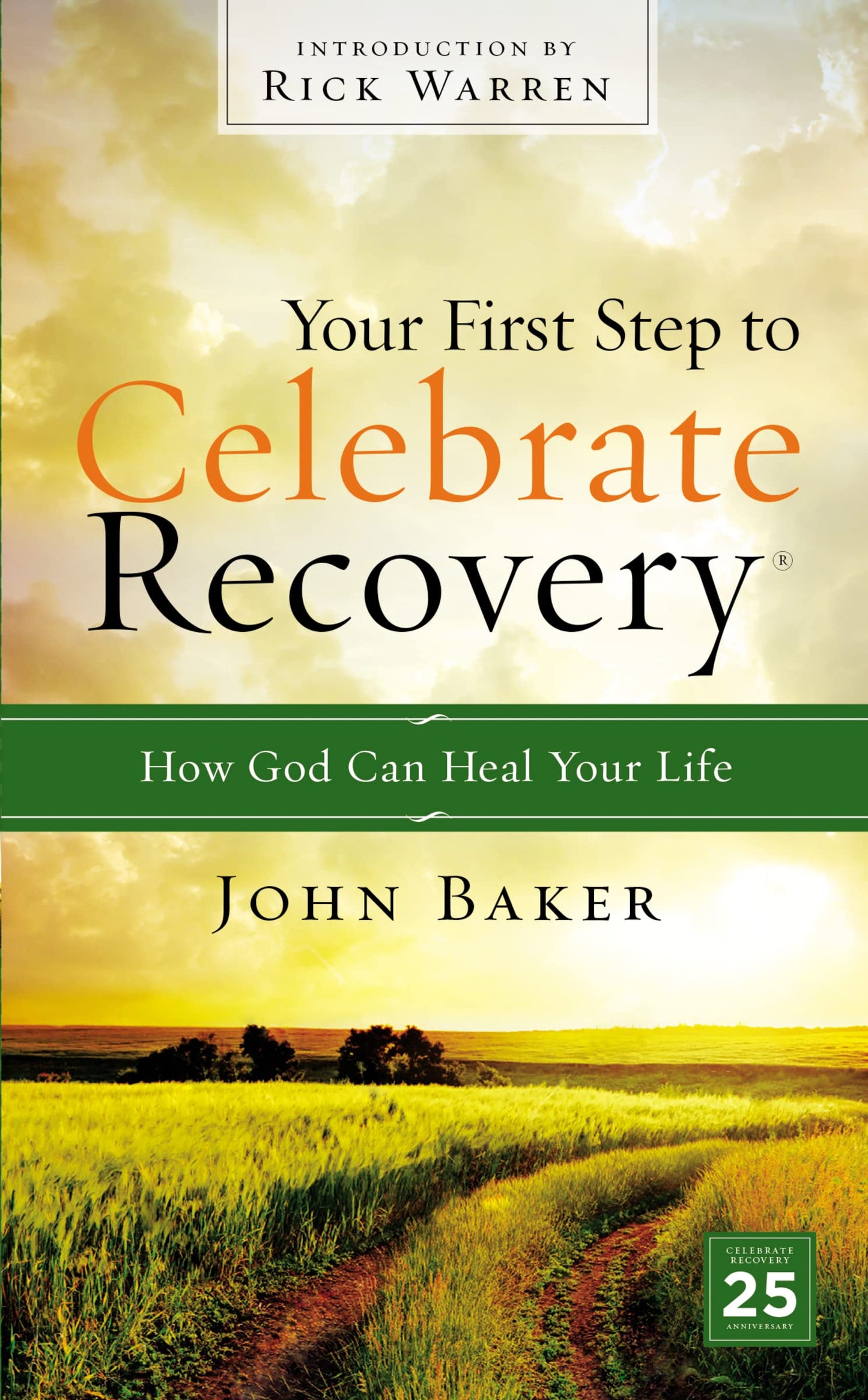 Your First Step to Celebrate Recovery: How God Can Heal Your Life