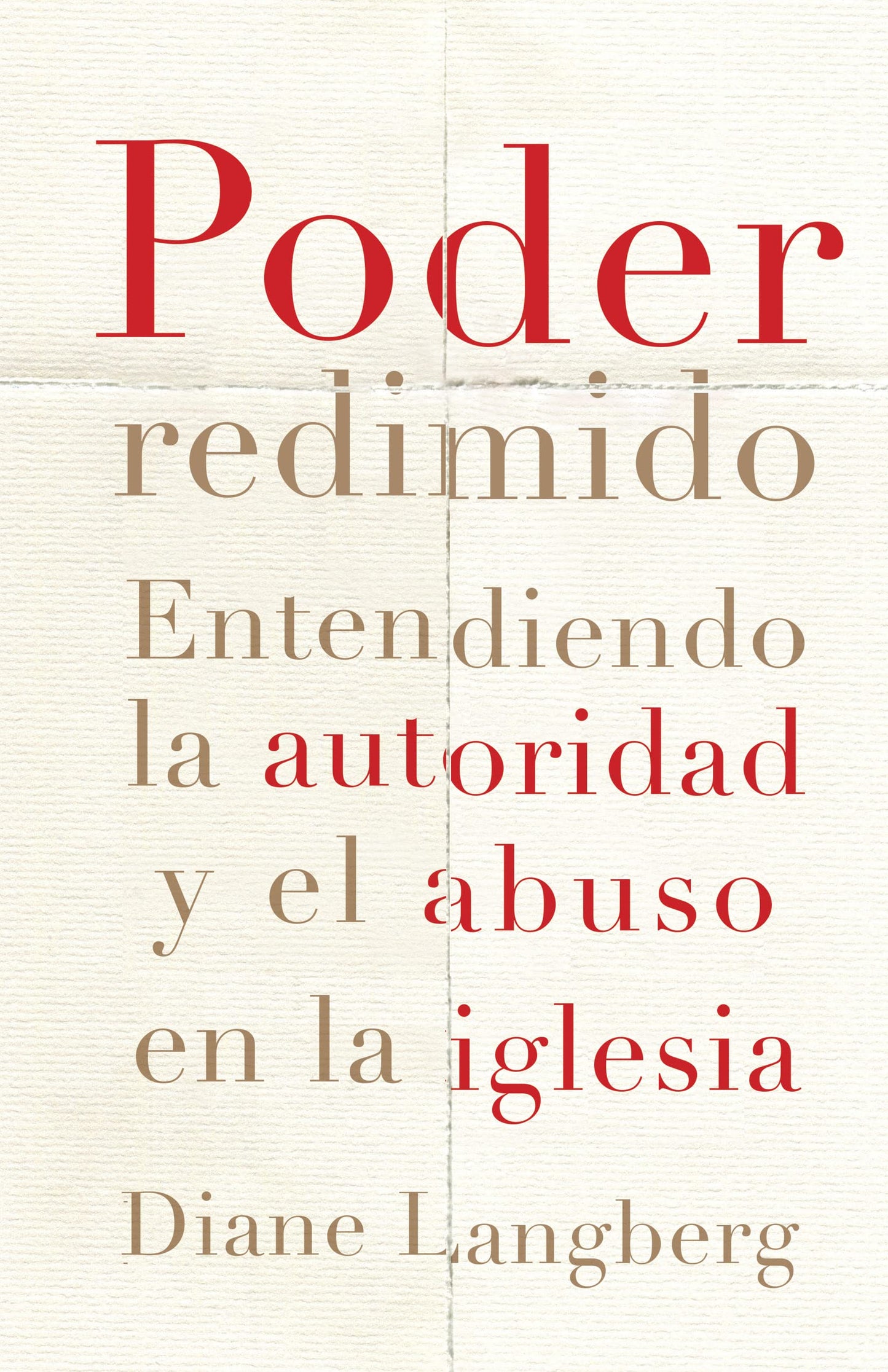 Poder redimido/ Redeeming power: Entendiendo la autoridad y el abuso en la iglesia