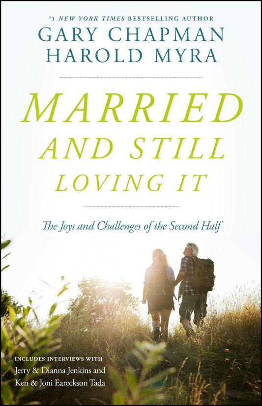 Married and Still Loving It: The Joys and Challenges of the Second Half