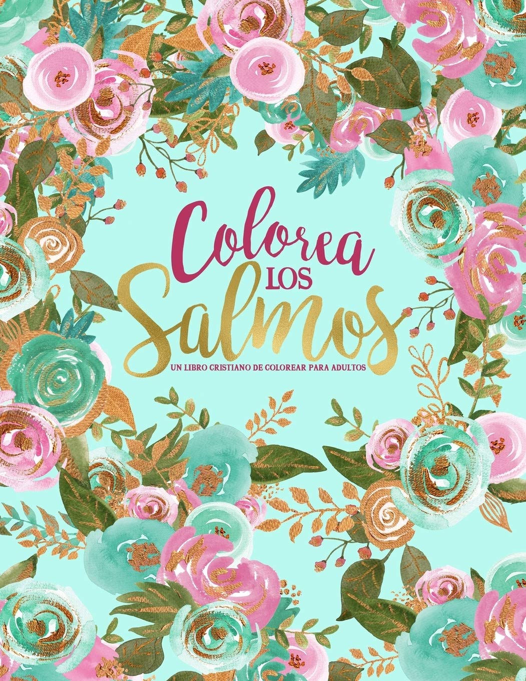 Colorea los Salmos: Un libro cristiano de colorear para adultos (Spanish Edition)