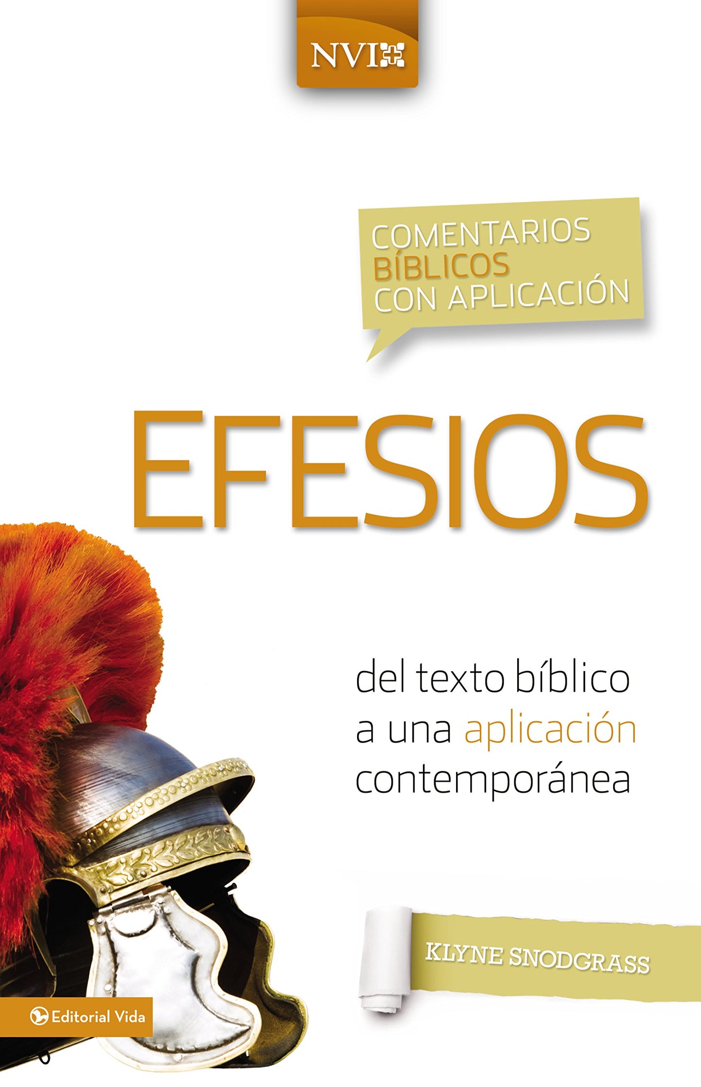 Comentario bíblico con aplicación NVI Efesios: Del texto bíblico a una aplicación contemporánea (Comentarios bíblicos con aplicación NVI)
