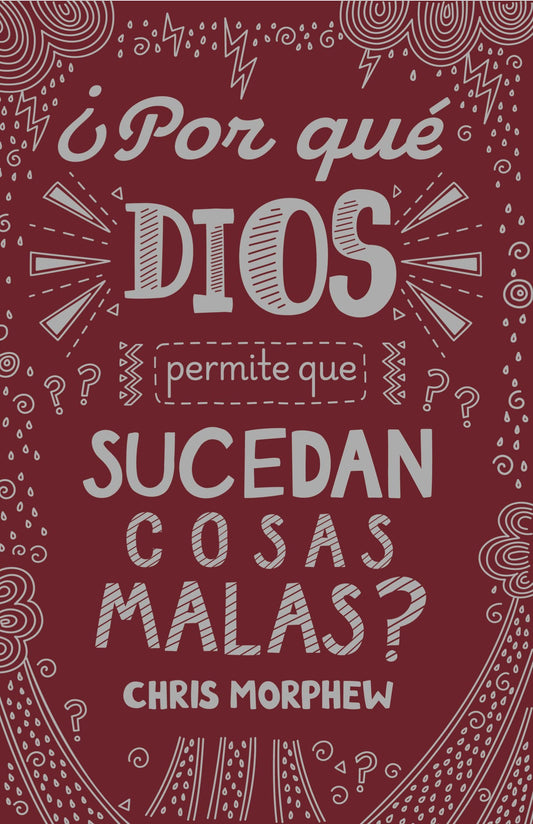 Serie Grandes Preguntas 2: ¿Por Qué Dios Permite Que Sucedan Cosas Malas?serie Grandes Preguntas 2: ¿Por Qué Dios Permite Que Sucedan Cosas ... Malas?¿por Qué Dios Permite Que Ocurran Cos