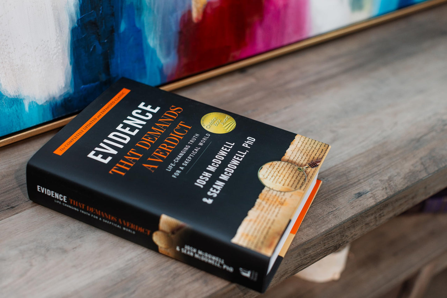 Evidence That Demands a Verdict: Life-Changing Truth for a Skeptical World
