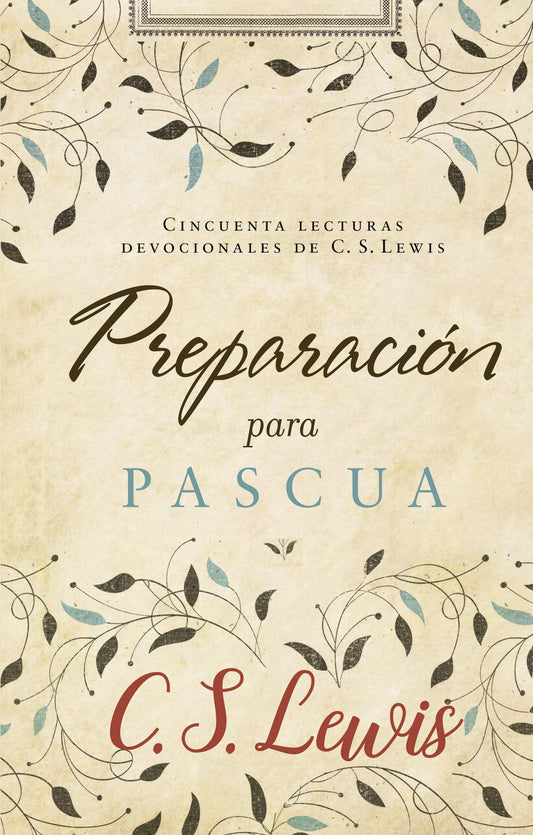 Preparación para la Pascua: Cincuenta lecturas devocionales de C. S. Lewis