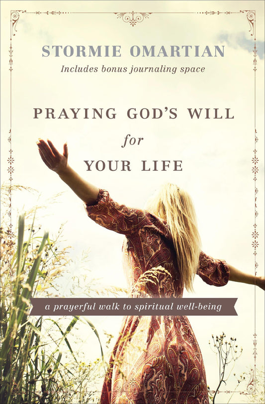 Praying God's Will for Your Life: A Prayerful Walk to Spiritual Well-Being (English Edition)