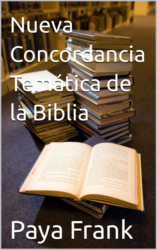 Nueva Concordancia Temática de la Biblia