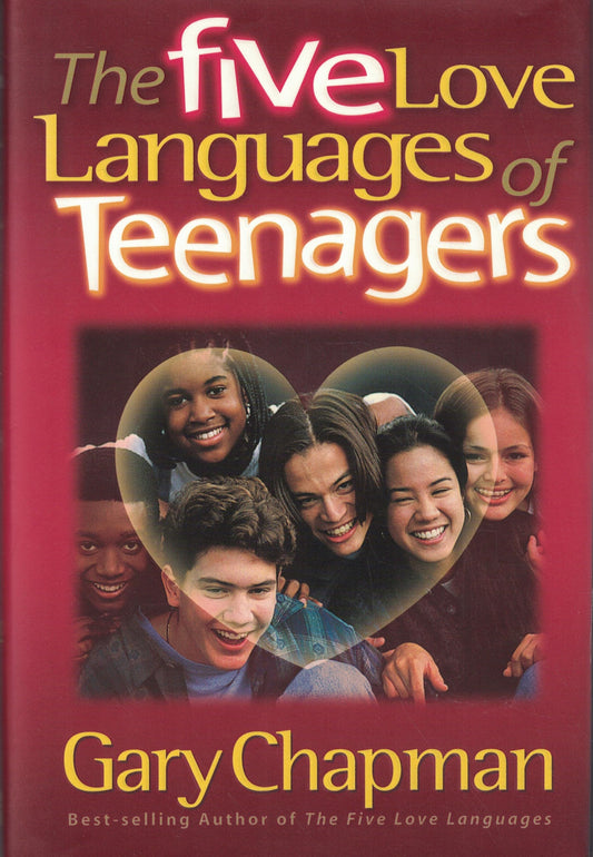The Five Love Languages of Teenagers
