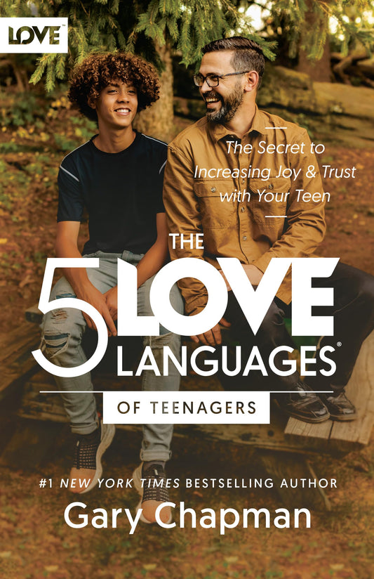 The 5 Love Languages of Teenagers: The Secret to Increasing Joy and Trust with Your Teen (English Edition)