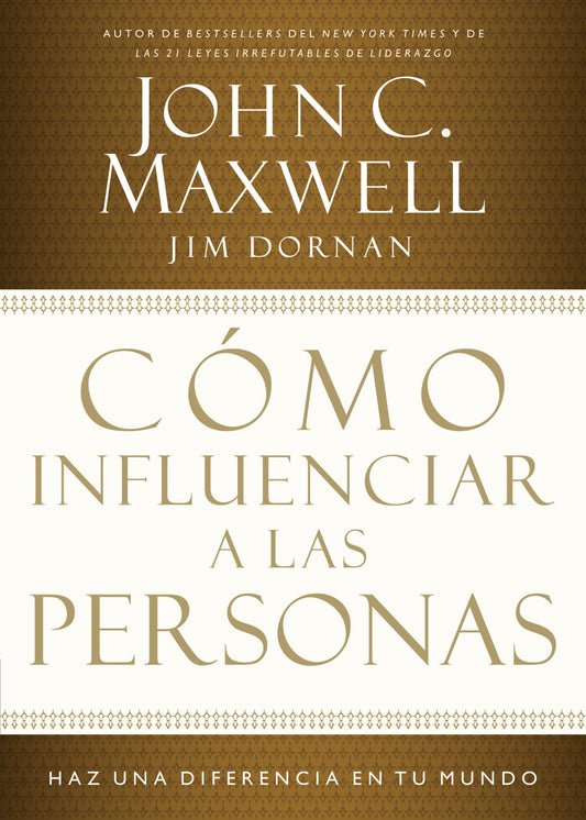Cómo influenciar a las personas: Haga una diferencia en su mundo