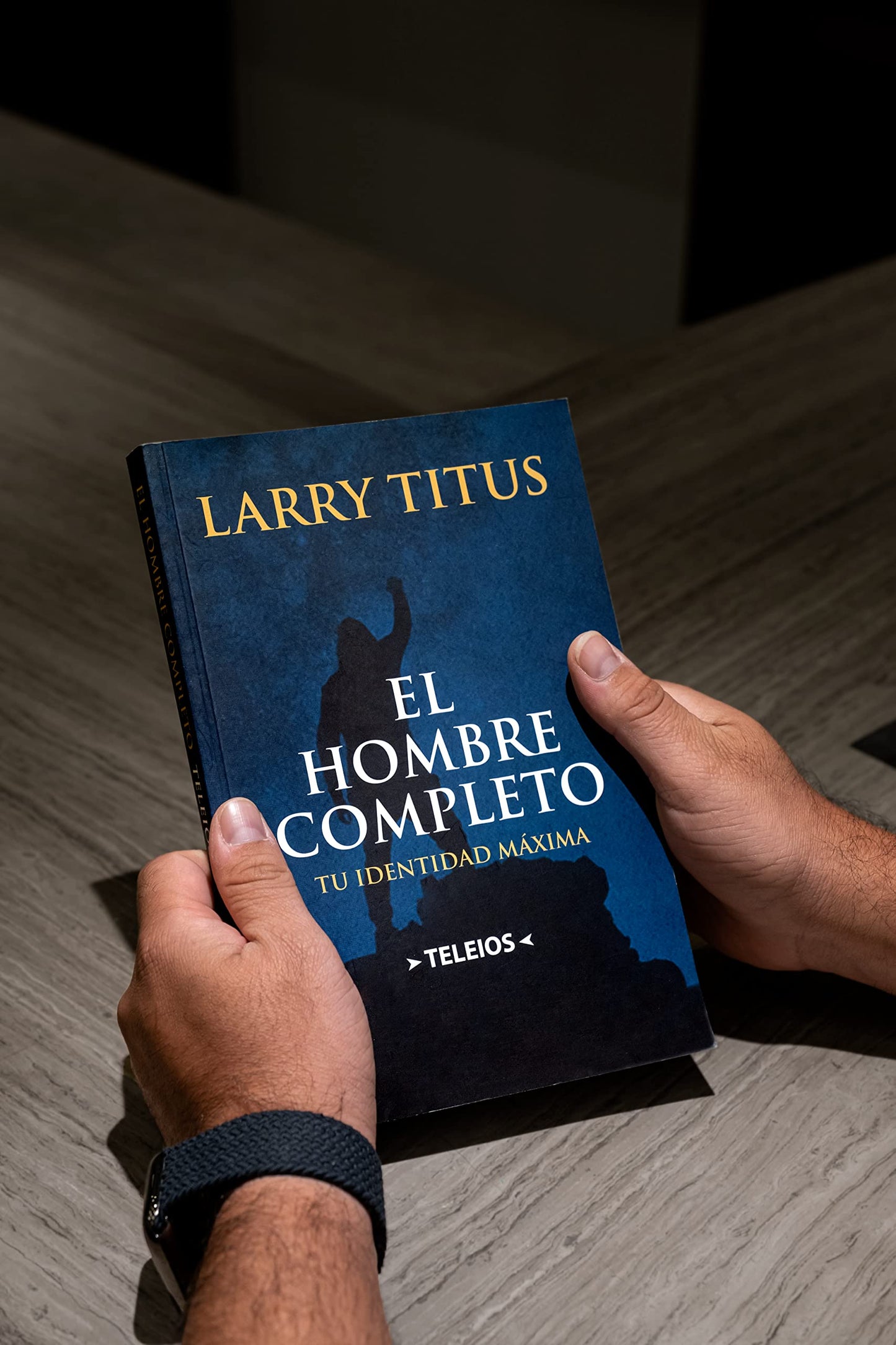 El hombre completo: Tu identidad al máximo (Latin Spanish Edition)