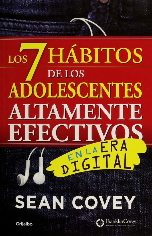 Los 7 hábitos de los adolescentes altamente efectivos: En la era digital