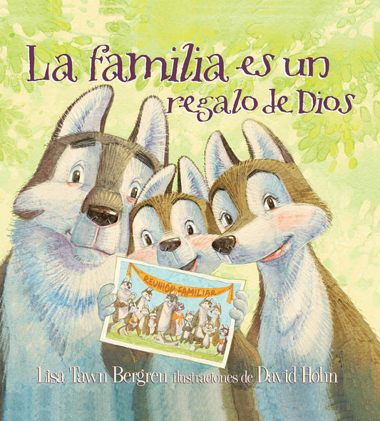 La Familia Es Un Regalo de Dios: Libros Para Niños