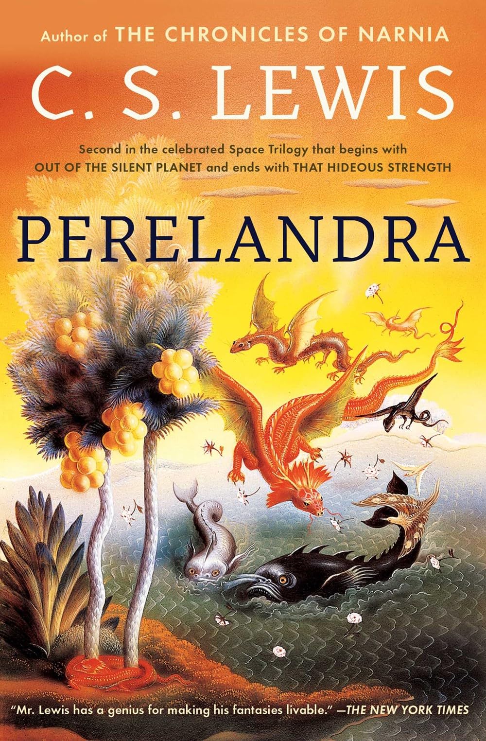 The Space Trilogy (Out of the Silent Planet, Perelandra, That Hideous Strength) by C.S. Lewis