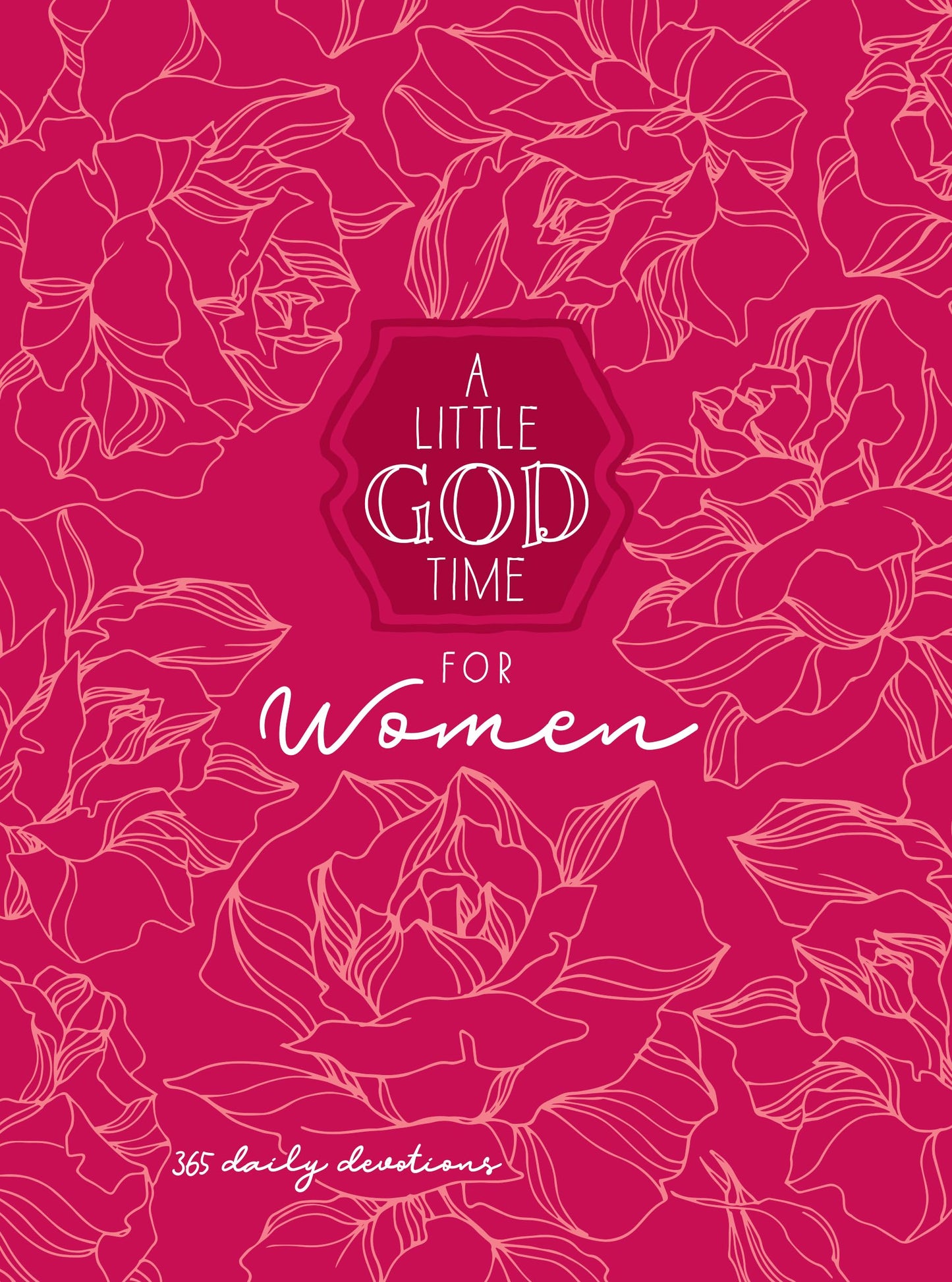 A Little God Time for Women: 365 Daily Devotions