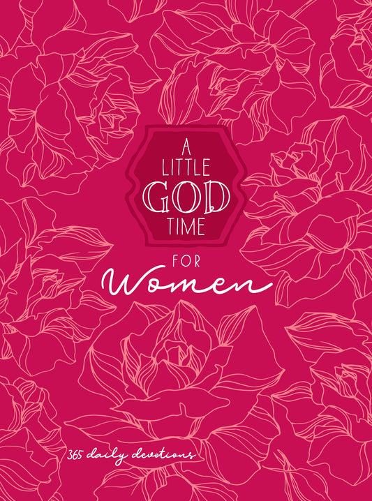 A Little God Time for Women: 365 Daily Devotions