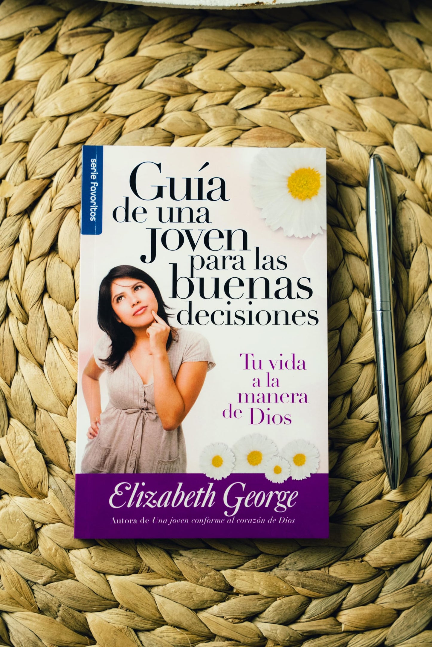 GUIA DE UNA JOVEN PARA LAS BUENAS DECISIONES: Tu Vida a la Manera de Dios
