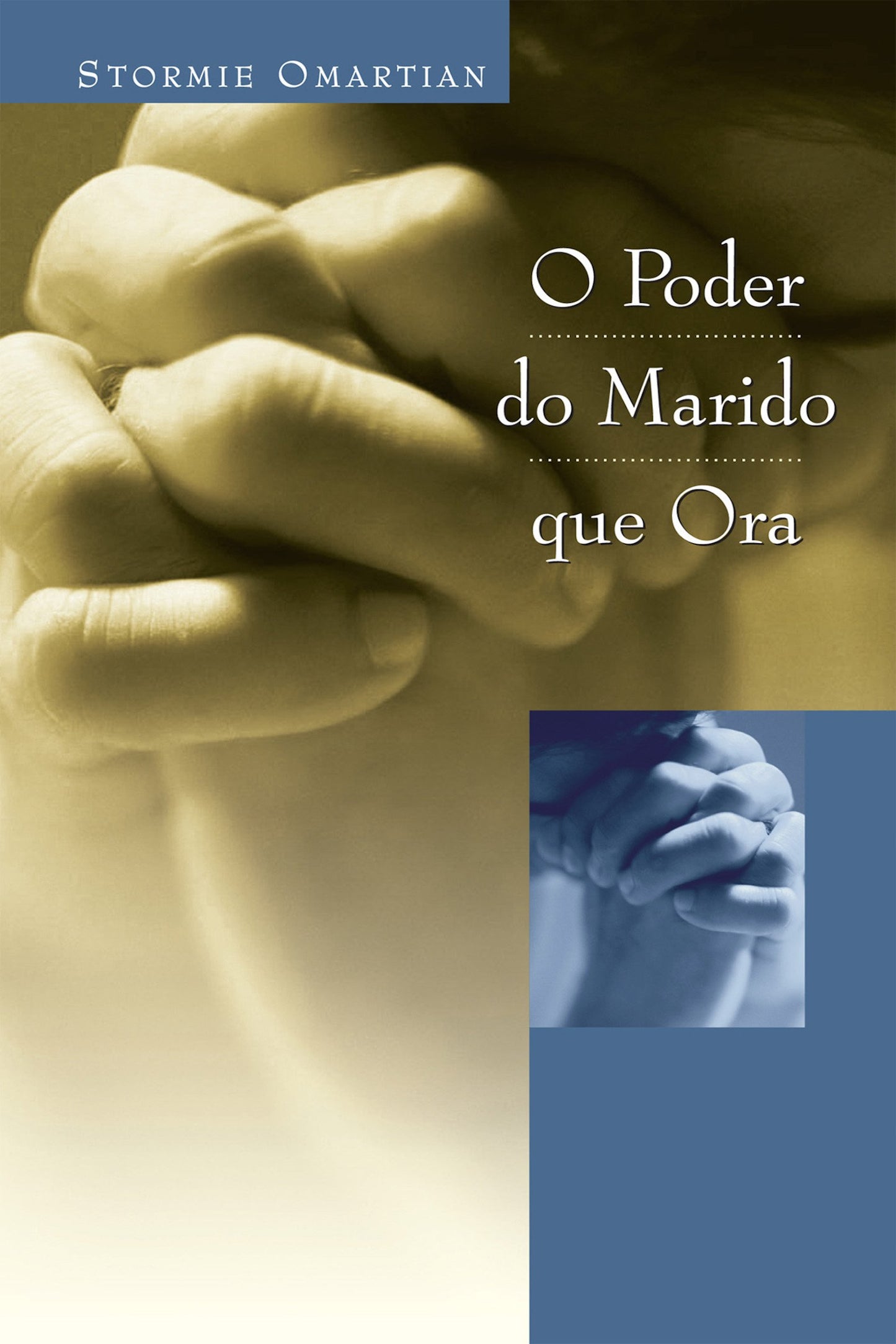 O poder do marido que ora (Portuguese Edition)