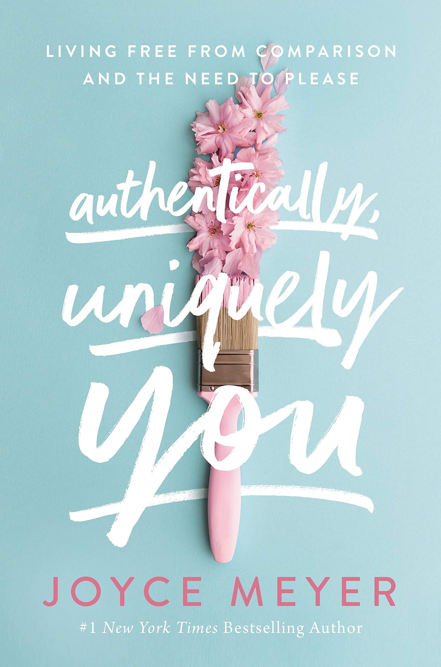 Authentically, Uniquely You: Living Free from Comparison and the Need to Please (English Edition)