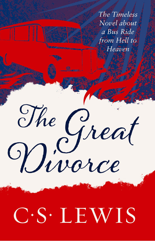 The Great Divorce: An extraordinary voyage of self-discovery and spiritual enlightenment (English Edition)