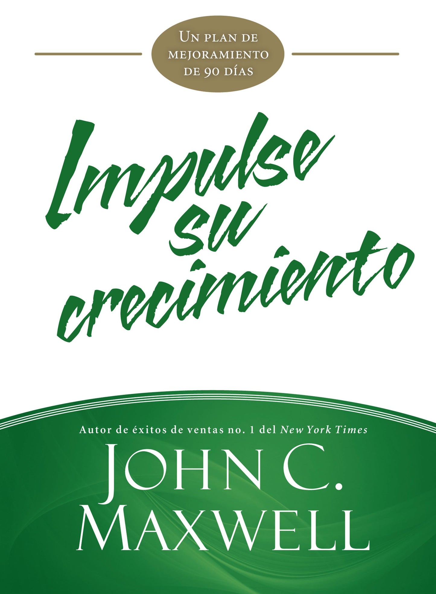 Impulse su crecimiento: Un plan de mejoramiento de 90 días (JumpStart)