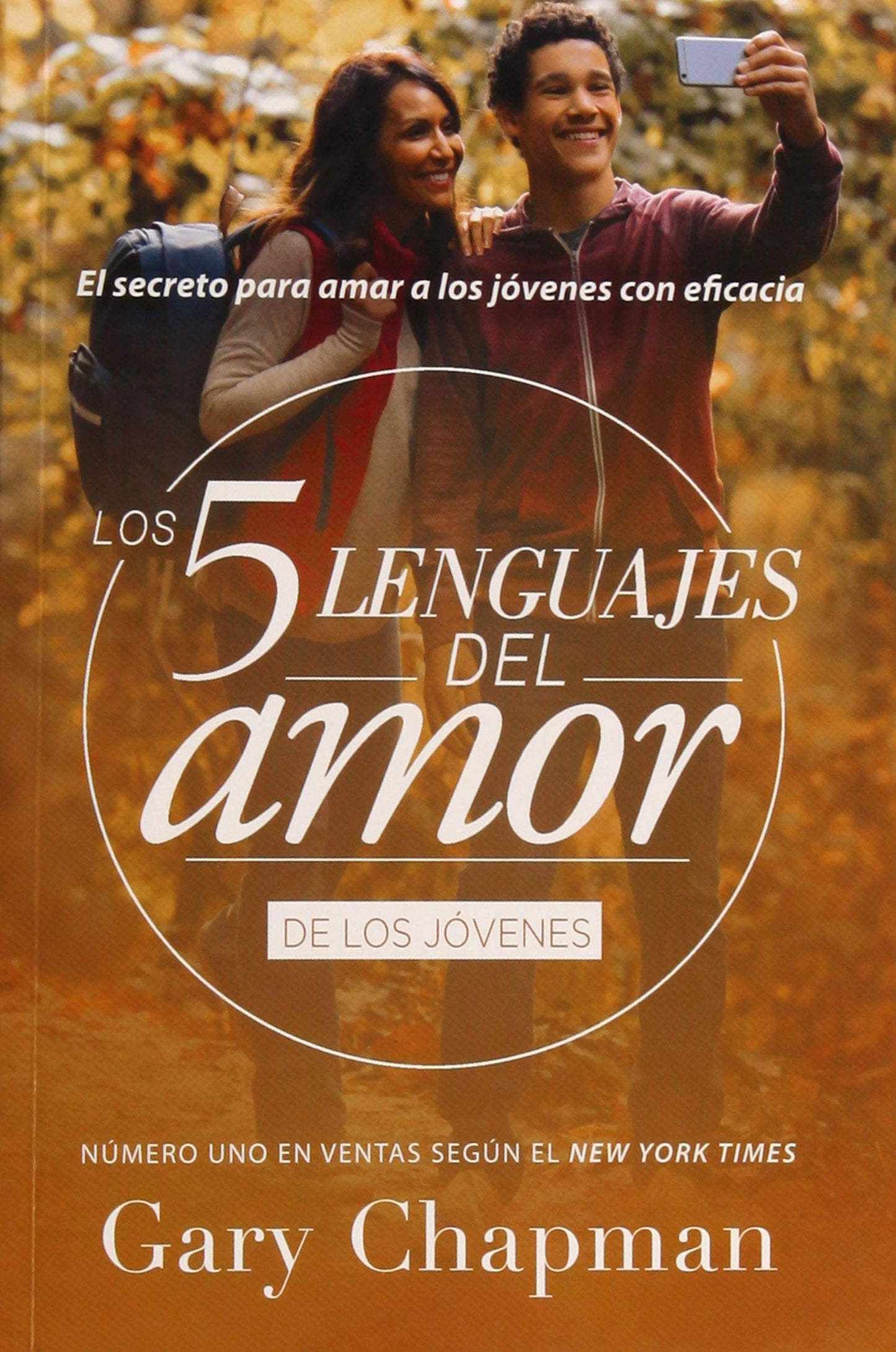 Los 5 lenguajes del amor para jóvenes - Revisado (Spanish Edition): El Secreto Para Amar a Los Jovenes Con Eficacia