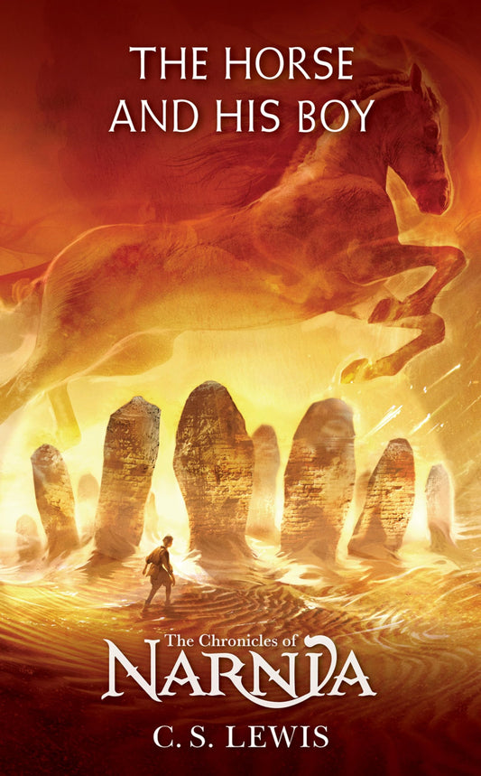 The Horse and His Boy: The Classic Fantasy Adventure Series (Official Edition): 3