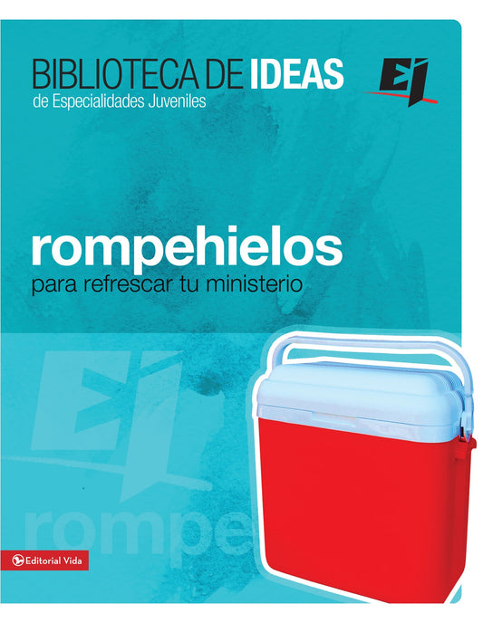 Biblioteca de ideas: Rompehielos: Para refrescar tu ministerio (Especialidades Juveniles / Biblioteca de Ideas)