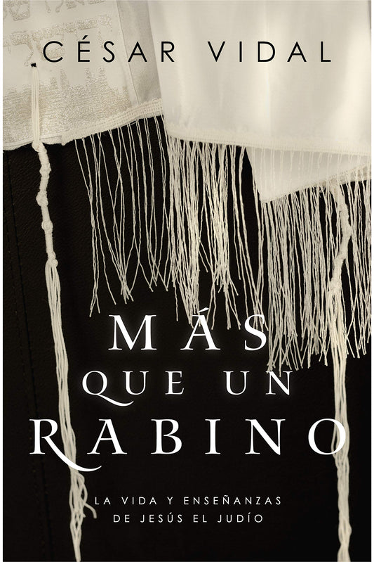 Más que un rabino | More than a Rabbi: La Vida Y Enseñanzas de Jesús El Judío