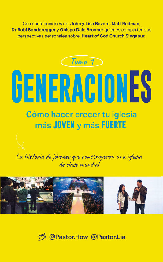 GeneracionES Tomo 1: Cómo hacer crecer tu iglesia más joven y más fuerte. La historia de jóvenes que construyeron una iglesia de clase mundial