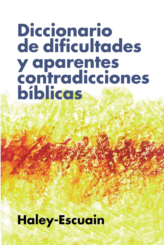 Diccionario de dificultades y aparentes contradicciones bíblicas